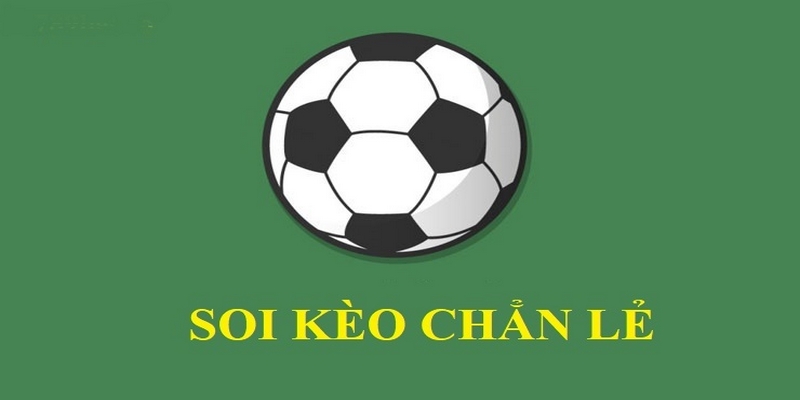 Cách soi kèo chẵn lẻ chuẩn xác