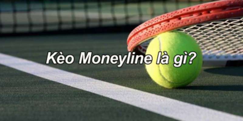 Hướng dẫn đặt cược kèo Moneyline