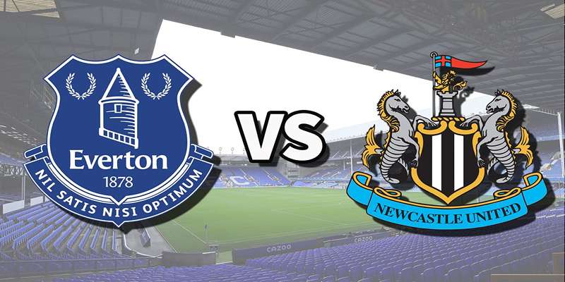 Tương quan đội hình Everton vs Newcastle