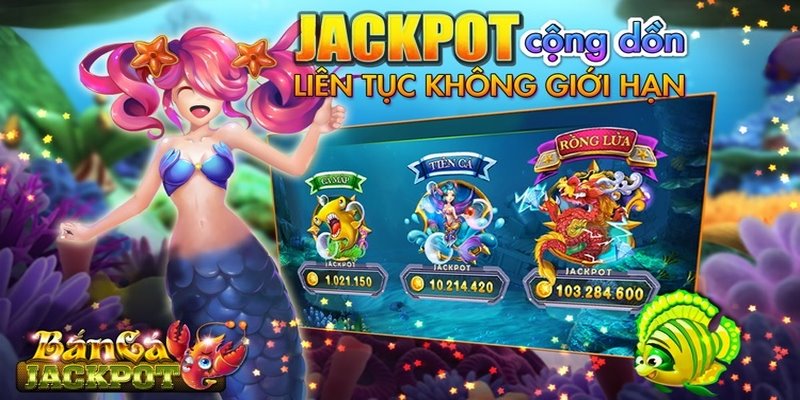 Bắn cá Jackpot là gì?